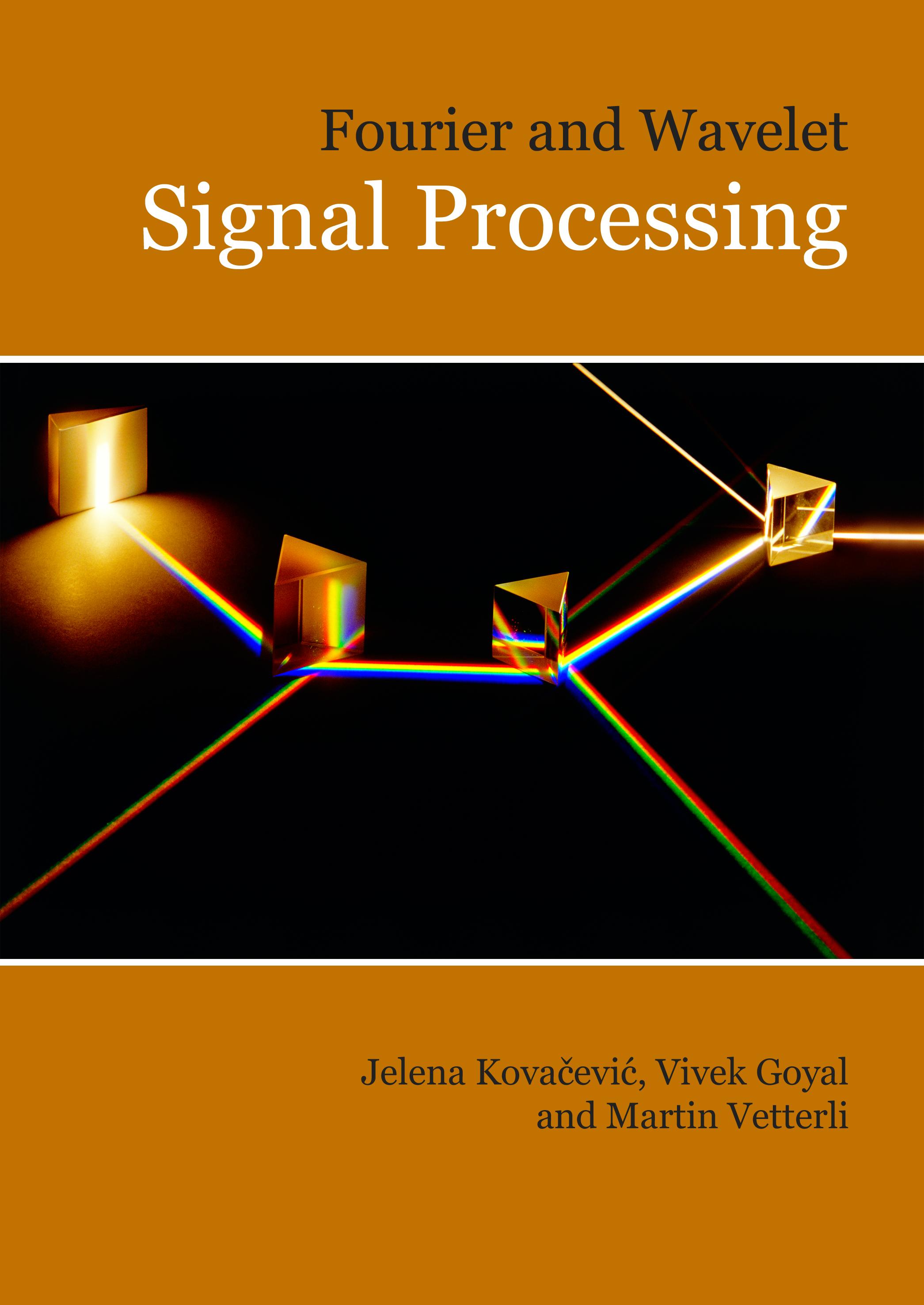 Fourier and Wavelet Signal Processing by Kovacevic, Goyal, and Vetterli